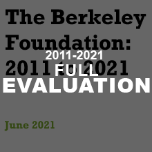 Berkeley Foundation 2011 - 2021 Full Evaluation